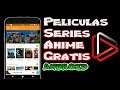 Poderosa aplicación Android para ver Estrenos Películas Series anime y novelas
