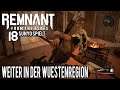 Remnant: From the Ashes 🩸 #18 - Die Wüste wartet (Action)