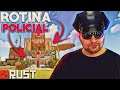 RUST ROLEPLAY | MAIS UM DIA DE ROTINA POLICIAL HONESTA