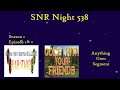 SNR Night 538
