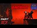 The Ascent Playthrough Part 27 (end)