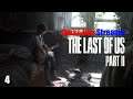 The Last of Us Part II Part 4!!