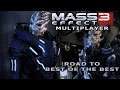 Road to "Best of the Best" (Match 3) - Mass Effect 3 Multiplayer