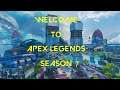 Welcome to Season 7 : Apex Legends
