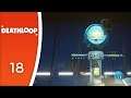A computer with half a brain - Let's Play Deathloop #18