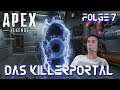 Apex Legends #7 🎮 Das Killerportal