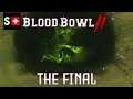 Blood Bowl 2 - The Final
