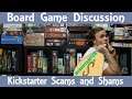 Board Game Discussion - Kickstarter Scams, Shams, and Flim-Flams