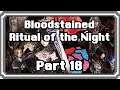 Demonos Plays - Bloodstained Ritual of the Night - Part 18