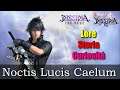 Dissidia AC\NT - Noctis Lucis Caelum - Lore, Storia, Curiosità