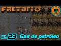 FACTORIO 1.0  "LA BASE DEFINITIVA" // EP. 23 - GAS DE PETRÓLEO