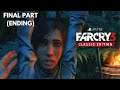 FAR CRY 3 Classic Edition Walkthrough Gameplay Final Part  - MURDER OR RESCUE ??!!! (No Commentary)