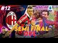 FIFA 21 AC Milan Career Mode - Semi Final UCL Menantang Barcelona #12