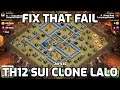 👍 FIX THAT FAIL - TH12 Sui Clone LaLo - Identical Plan, Tiny Change Made it OP!