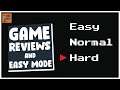 Game Reviews & Easy Mode || Gameffine