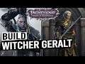 GERALT (Witcher) Build Guide - PATHFINDER WRATH OF THE RIGHTEOUS
