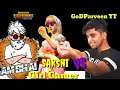 GoDParveen YT Vs AM BHAI YT | GoDParveen YT revenge from Girl Gamer(Sakshi)🔥