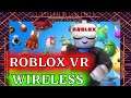 HOW TO PLAY ROBLOX VR WIRELESSLY Oculus Quest and Quest 2 NO CABLE NEEDED