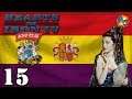Let's Play Hearts of Iron 4 Democratic Spain | Road to 56 Mod HOI4 Gameplay Episode 15