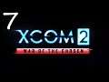 Let's Play XCom2 War Of The Chosen S7 - Allies At Last