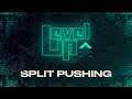Level Up: Lessons in Split Pushing