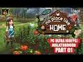 NO PLACE LIKE HOME Gameplay (PC - 1080p 60FPS) Part 1 - No Commenty
