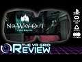 No Way Out - A Dead Realm Tale | Review | PSVR/PCVR - The Horror.....the horror........
