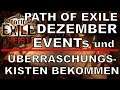 PATH OF EXILE - mit Dezember Events 3 Überraschungs-Kisten bekommen [ deutsch / german / POE ]