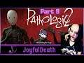 Pathologic 2 First Playthrough Episode 9