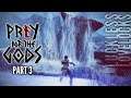 Praey For The Gods Part 3 Full Release // The Worm // Let's Play Playthrough 4k 60fps