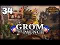 REVENGE AGAINST THE WHITE LION! Total War: Warhammer 2 - Broken Axe - Grom the Paunch Campaign #34