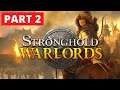 STRONGHOLD: WARLORDS - Lets Play - Uniting the Tribes - Part 2