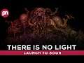 There Is No Light: Ready To Launch - Premiere Next