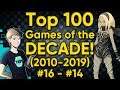 TOP 100 GAMES OF THE DECADE (2010-2019) - Part 29: #16-14