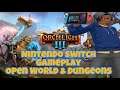 Torchlight 3 - Raw Nintendo Switch Gameplay
