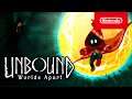Unbound: Worlds Apart - Launch Trailer - Nintendo Switch