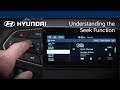 Understanding the Seek Function | Hyundai