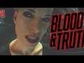 Back to it! Blood and Truth