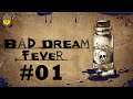 Bad Dream Fever [ITA] - Blind Run - #01