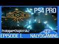 CLOSE TO THE SUN, PS4 Pro Gameplay Episode 1. (Prologue + Chapters 1&2)