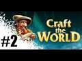Craft the world - Недовольный дом  #2