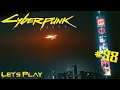 Cyberpunk 2077 #98 Die Sternschnuppe von Arasaka  - Let's play [deutsch / german]