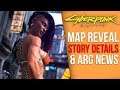 Cyberpunk 2077 News - Map Revealed, MAJOR ARG Updates, New Story Details