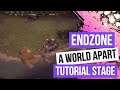 Endzone - A World Apart - Tutorial Stage #EndzoneAWorldApart