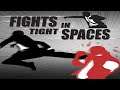 Fights in Tight Spaces - One Shots!