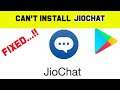 Fix Can't Install JioChat App Error On Google Play Store Android & Ios - Can't Download Problem