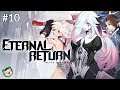 I SHOULD HAVE KEPT MY MOUTH SHUT | Let's Play: Eternal Return #10