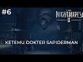 KETEMU DOKTER SAPIDERMAN | Little Nightmares 2 Indonesia PC - Part 6