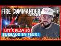 LE NOUVEAU FIRE DEPARTMENT - Let's Play #2 Fire Commander