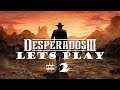 LET'S PLAY FR Desperados 3 ULTRA #2 / WALKTHROUGH  / FULL GAME / PLAYTHROUGH / VOSTFR